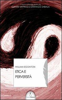 Etica e perversità - William Egginton - copertina