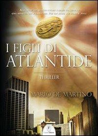 I figli di Atlantide - Mario De Martino - copertina