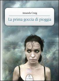 La prima goccia di pioggia - Amanda Craig - copertina