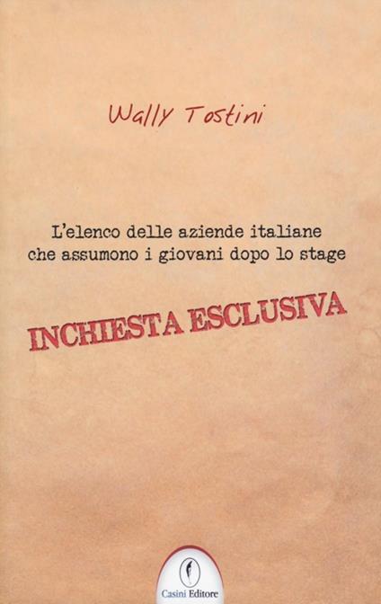 L' elenco delle aziende italiane che assumono i giovani dopo lo stage - Wally Tostini - copertina