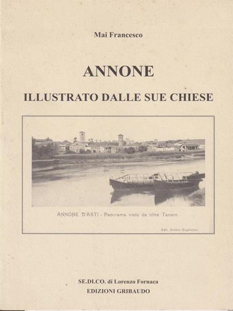 Annone. Illustrato dalle sue chiese - Francesco Mai - 2