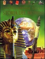 Enciclopedia della storia del mondo. Dall'età della pietra al XXI secolo