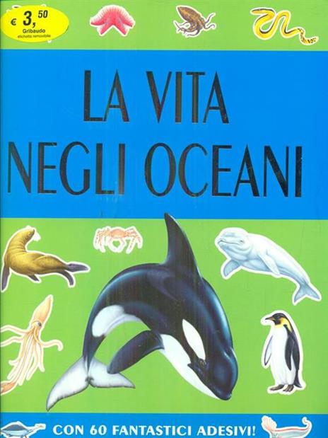 La vita negli oceani. Con sticker - copertina