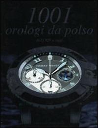 Milleuno orologi da polso dal 1925 a oggi - copertina