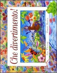 Che divertimento! Libro pop-up - Sue Whiting,Stuart Martin - copertina