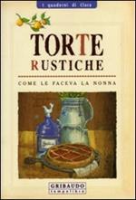 Torte rustiche. Come le faceva la nonna