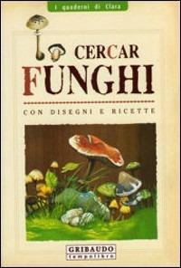 Cercar funghi - Fausta Piccoli - copertina