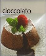 Cioccolato. Passione e fantasia