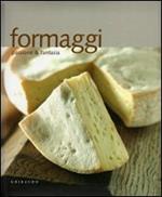 Formaggi. Passione e fantasia