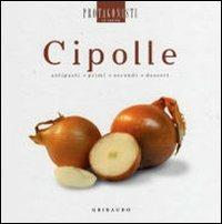 Cipolle. Antipasti, primi, secondi, dessert - 3