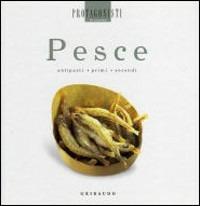 Pesce. Antipasti, primi, secondi - copertina