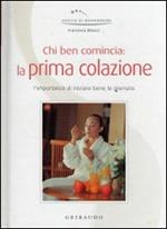 Chi ben comincia: la prima colazione