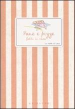 Pane e pizze fatti in casa
