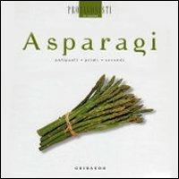 Asparagi. Antipasti, primi, secondi - 2