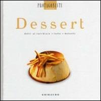 Dessert. Dolci al cucchiaio, torte, dolcetti - Mario Busso - copertina