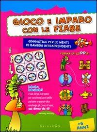 Gioco e imparo con le fiabe - Anastasia Zanoncelli - copertina