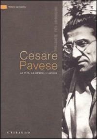 Cesare Pavese. La vita, le opere, i luoghi - Franco Vaccaneo - copertina