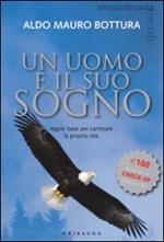 Un uomo e il suo sogno. Regole base per cambiare la propria vita