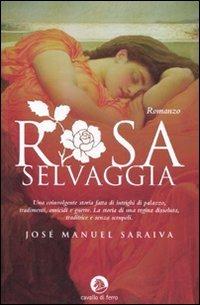 Rosa selvaggia - J. Manuel Saraiva - copertina