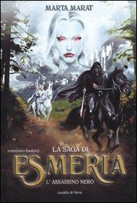 L' assassino nero. La saga di Esmeria - Marta Marat - copertina