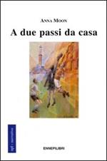 A due passi da casa