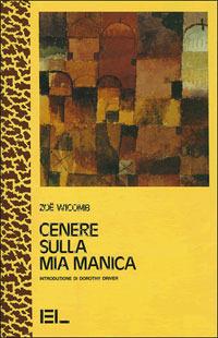 Cenere sulla mia manica - Zoë Wicomb - copertina