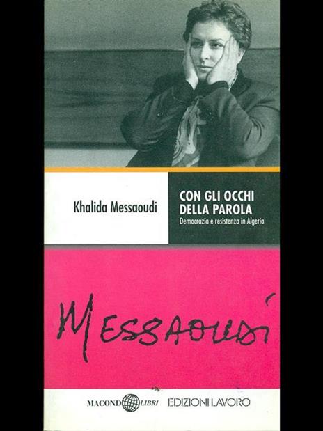 Con gli occhi della parola. Islamismo, democrazia e resistenza in Algeria - Khalida Messaoudi - 2