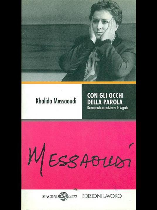 Con gli occhi della parola. Islamismo, democrazia e resistenza in Algeria - Khalida Messaoudi - copertina