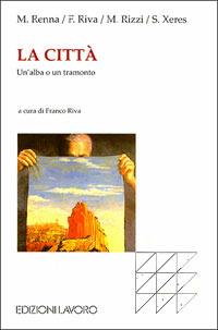 La città. Un'alba o un tramonto - copertina