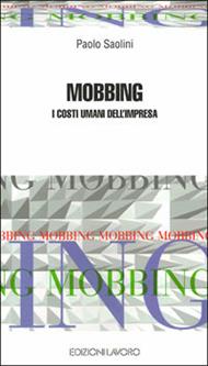 Mobbing. I costi umani dell'impresa
