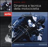 Effetto moto. Dinamica e tecnica della motocicletta. Ediz. illustrata - Gaetano Cocco - copertina