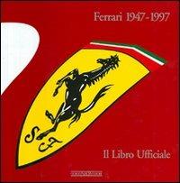 Ferrari 1947-1997. Il libro ufficiale - copertina