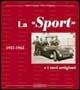 La «Sport» e i suoi artigiani 1937-1965. Ediz. illustrata