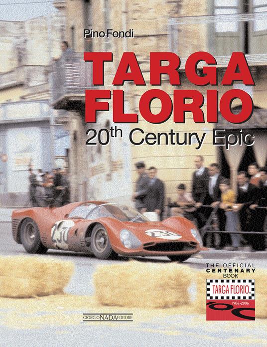 Targa Florio. 20th century epic. Ediz. illustrata - Pino Fondi - copertina