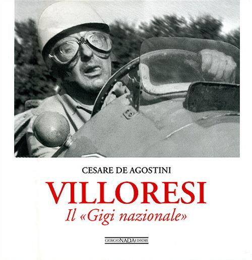 Villoresi. Il «Gigi nazionale». Ediz. illustrata - Cesare De Agostini - copertina