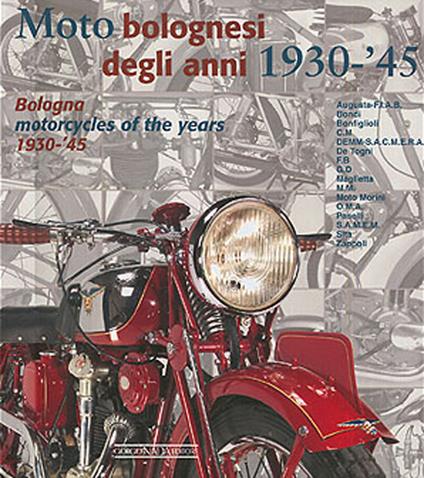 Moto bolognesi (1930-1945)-Bologna motorcycles (1930-1945). Ediz. italiana e inglese - Enrico Ruffini,Antonio Campigotto,Maura Grandi - copertina