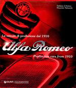 Alfa Romeo. Le vetture di produzione dal 1910. Ediz. italiana e inglese