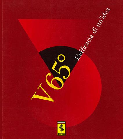 Ferrari V 65°. L'efficacia di un'idea. Ediz. multilingue - copertina