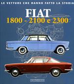 Fiat 1800, 2100 e 2300. Ediz. illustrata
