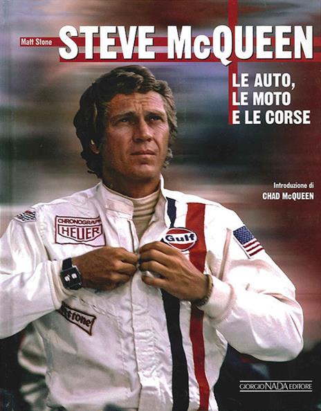 Steve McQueen. Le auto, le moto e le corse. Ediz. illustrata - Matt Stone - copertina