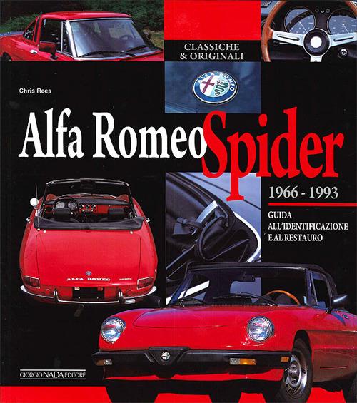 Alfa Romeo Spider 1966-1993. Guida all'identificazione e al restauro - Chris Rees - copertina