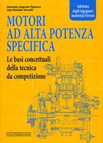 Motori ad alta potenza specifica. Le basi concettuali della tecnica da competizione