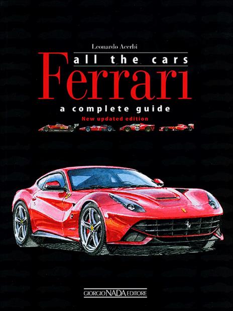 Ferrari. All the cars. New update edition - Leonardo Acerbi - copertina