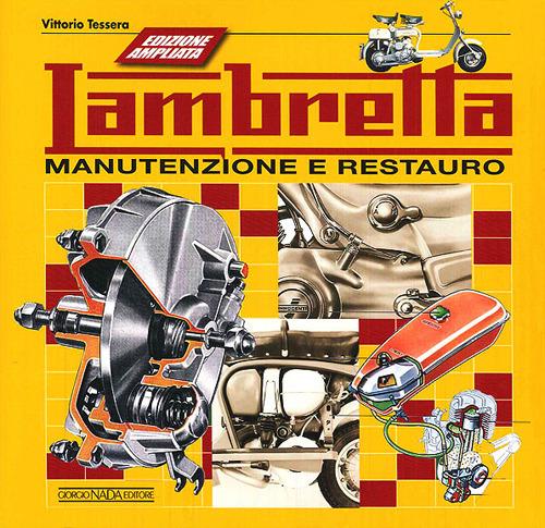 Lambretta. Manutenzione e restauro. Ediz. ampliata - Vittorio Tessera - copertina