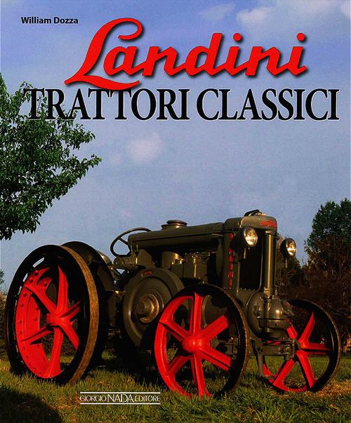 Landini. Trattori classici - William Dozza - copertina