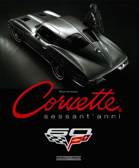 Corvette. Sessant'anni - Randy Leffingwell - copertina