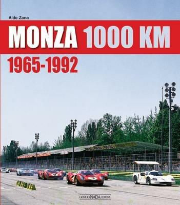 1000 Km di Monza. (1965-2008). Ediz. illustrata - Aldo Zana - copertina