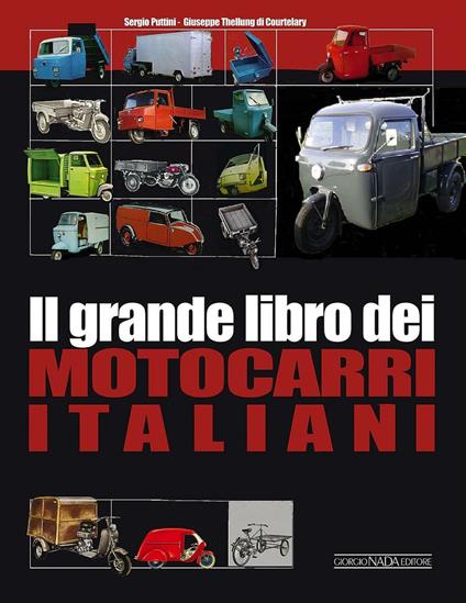 Il grande libro dei motocarri italiani - Sergio Puttini,Giuseppe Thellung - copertina