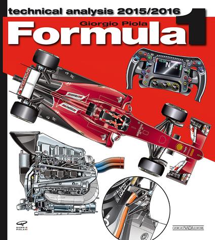 Formula 1 2015-2016. Technical analysis - Giorgio Piola - copertina