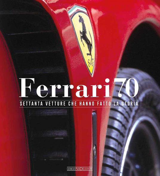 Ferrari 70. Settanta vetture che hanno fatto la storia - copertina